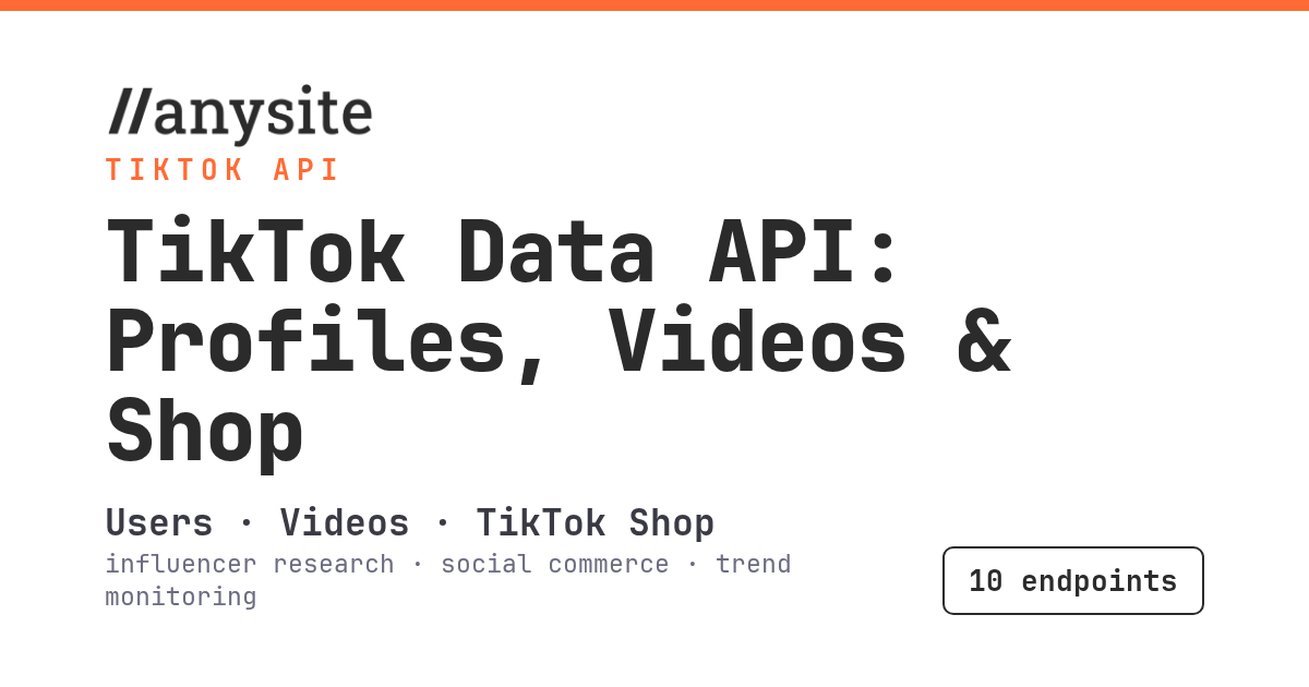 TikTok API: 10 endpoints for profiles, videos, and TikTok Shop