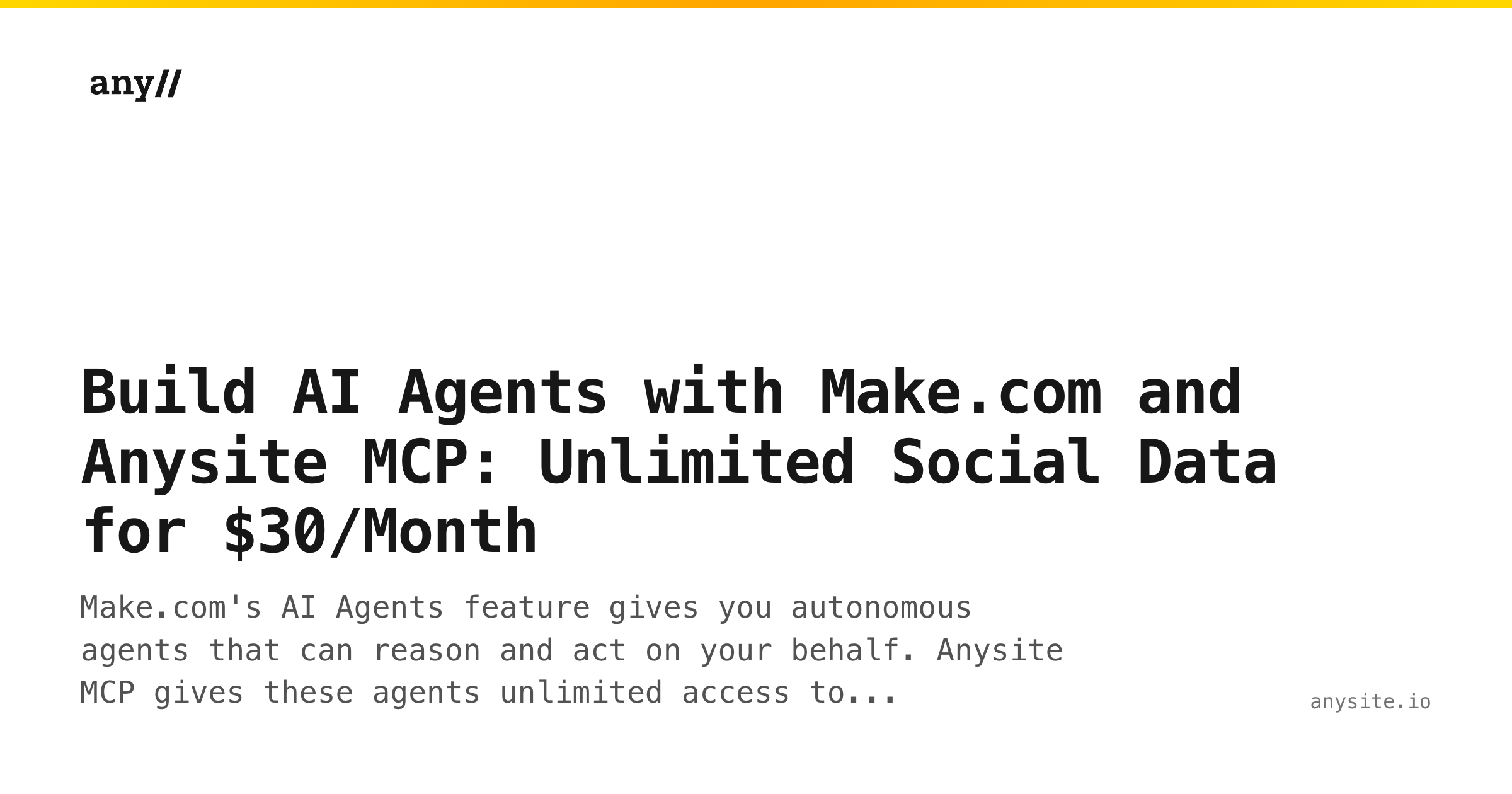Build AI Agents with Make.com and Anysite MCP: Unlimited Social Data for $30/Month